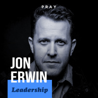 Jon Erwin - Leadership - “People Unlike You”