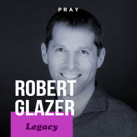 Robert Glazer - Legacy - “The Best Version of Yourself”