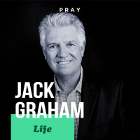 Jack Graham – Life - “Biblical Foundations”