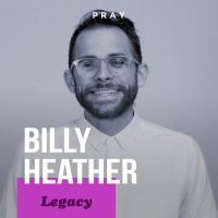 Billy Heather - Legacy - Being Loved by God
