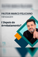 E Depois do Arrebatamento?