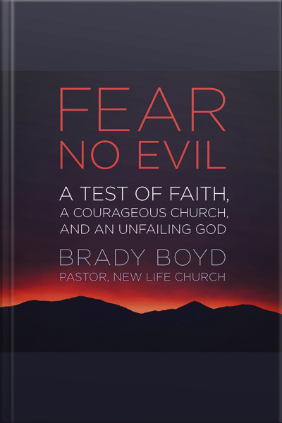 Fear No Evil: A Test Of Faith, A Courageous Church, And An Unfailing God