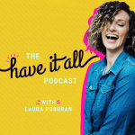 Have It All Podcast
