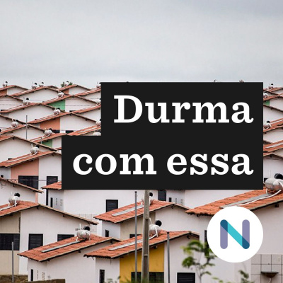 Durma Com Essa | Nexo Jornal