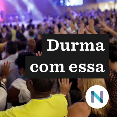 Durma Com Essa | Nexo Jornal