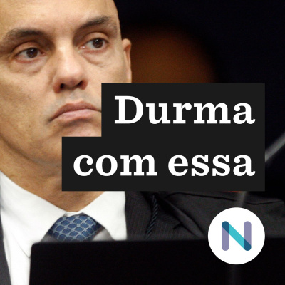 Durma Com Essa | Nexo Jornal