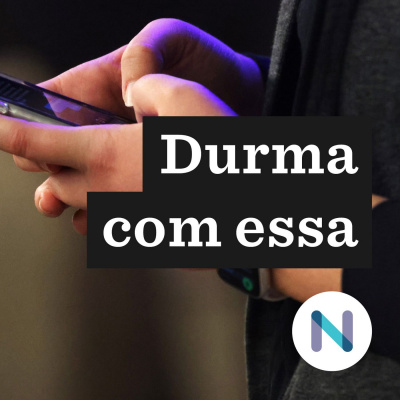 Durma Com Essa | Nexo Jornal