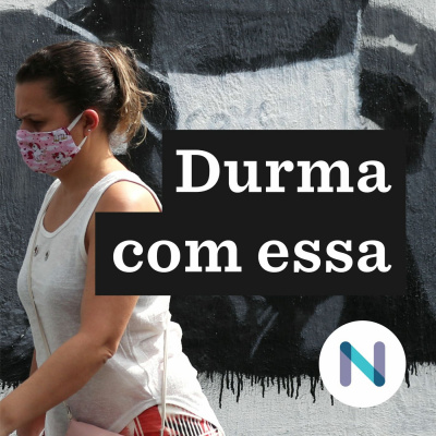 Durma Com Essa | Nexo Jornal