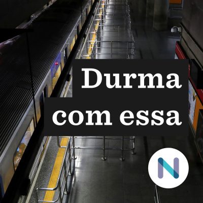 Durma Com Essa | Nexo Jornal