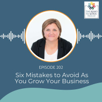 Six Mistakes to Avoid As You Grow Your Business