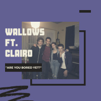 Deconstruyendo a Wallows: Are You Bored Yet? Ft. Clairo