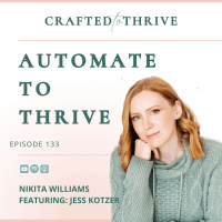 Automate to Thrive with Jess Kotzer