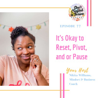Its Okay to Reset, Pivot, and or Pause
