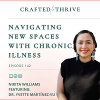 Navigating New Spaces with Chronic Illness with Dr. Yvette Martínez-Vu
