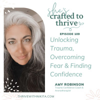 Unlocking Trauma, Overcoming fear  Finding Confidence with Amy Robinson