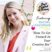 How To Get Unstuck In Your Creative Biz
