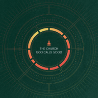 The Good Church Connects the Gospel to Everyday Life | The Church God Calls Good | Pastor Joe Coffey