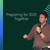 Preparing for 2025 Together | Pastor Ken Prabucki