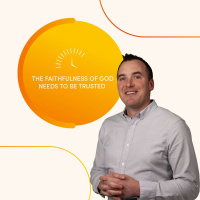 The Faithfulness of God Needs to be Trusted I Every Minute Matters | Pastor Zach Weihrauch