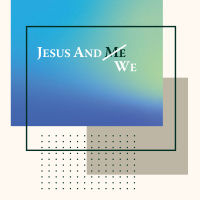 Jesus and We – Everyone With a Community