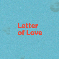 Letter of Love - A Love for God That Lasts