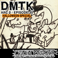Arc 0 / Episode 35 - Crash Pandas - Halloween - Pt 1