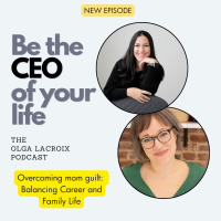 Overcoming mom guilt: Balancing Career and Family Life, with Katelyn Denning