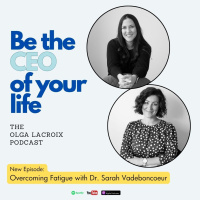 Overcoming Fatigue with Sarah Vadebouncoeur