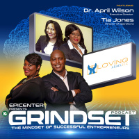 Dr. April Wilson and Tia Jones, Co-Owners of Loving Arms LLC| GRINDSET Podcast | KUDZUKIAN