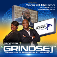 Samuel Nelson, Founder and CEO of Massage on the Go | GRINDSET Podcast | KUDZUKIAN
