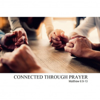CONNECTED TO CHURCH THROUGH PRAYER