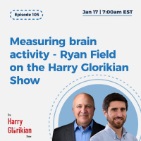 Measuring brain activity - Ryan Field on the Harry Glorikian Show