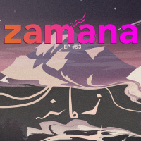 #53 - Zamana