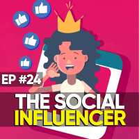 #24 The Social Influencer