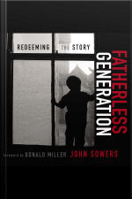 Fatherless Generation: Redeeming The Story
