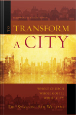 To Transform A City: Whole Church, Whole Gospel, Whole City