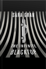 The Infinite Blacktop: A Novel