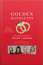 Golden Handcuffs: The Secret History Of Trumps Women