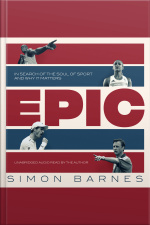 Epic: In Search Of The Soul Of Sport And Why It Matters