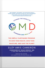 Omd: The Simple, Plant-based Program To Save Your Health, Save Your Waistline, And Save The Planet