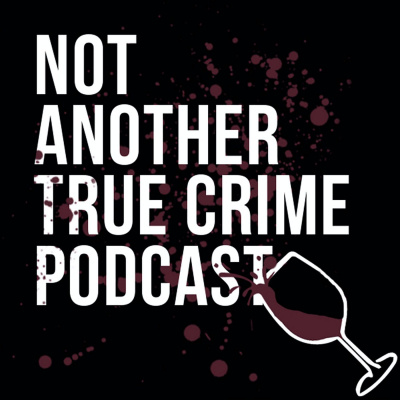 Not Another True Crime Podcast