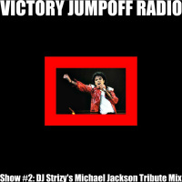 Show #2: DJ Strizy’s Michael Jackson Tribute Mix