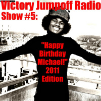Show #5: “Happy Birthday Michael!” 2011 Edition