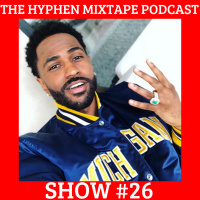 The Hyphen Mixtape Podcast – Show #26