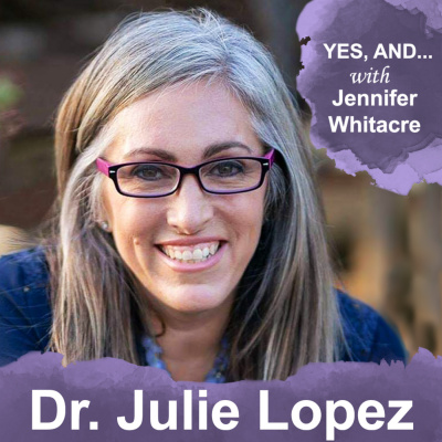 Yes, And... With Jennifer Whitacre