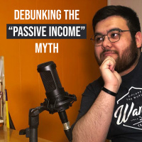 Debunking the Passive Income Myth