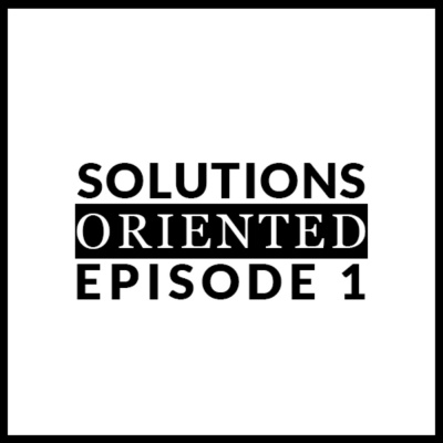 Solutions Oriented