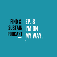 Episode Eight - Im on my way!