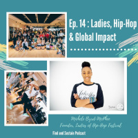 Episode 14 - Ladies, Hip-Hop  Global Impact: Dance with Founder/Executive Director of Ladies of Hip-Hop - Michele Byrd-McPhee