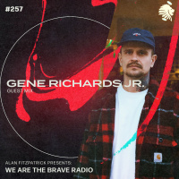 We Are The Brave Radio 257